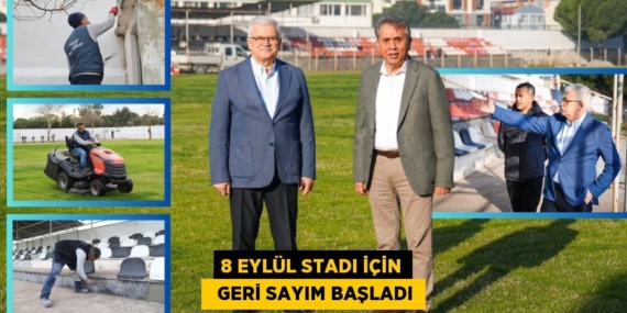 8 EYLÜL STADI İÇİN   GERİ SAYIM BAŞLADI
