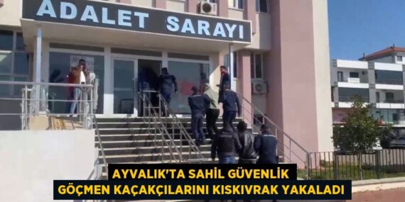 AYVALIK’TA SAHİL GÜVENLİK GÖÇMEN KAÇAKÇILARINI KISKIVRAK YAKALADI