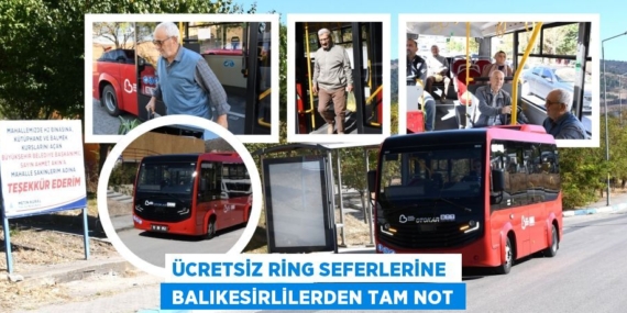 ÜCRETSİZ RİNG SEFERLERİNE   BALIKESİRLİLERDEN TAM NOT