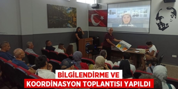 BİLGİLENDİRME VE KOORDİNASYON TOPLANTISI YAPILDI