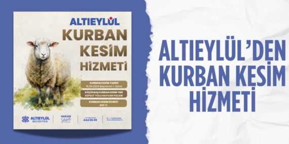 ALTIEYLÜL’DEN KURBAN KESİM HİZMETİ