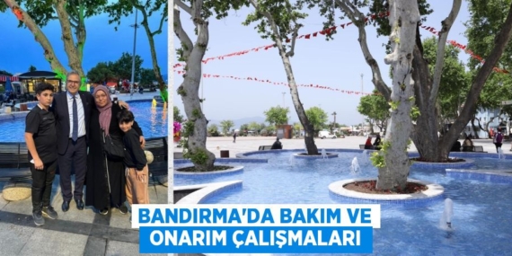 BANDIRMA’DA BAKIM VE  ONARIM ÇALIŞMALARI