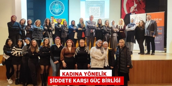 KADINA YÖNELİK   ŞİDDETE KARŞI GÜÇ BİRLİĞİ