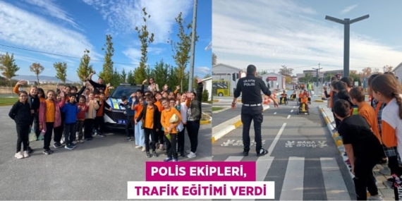 POLİS EKİPLERİ,   TRAFİK EĞİTİMİ VERDİ