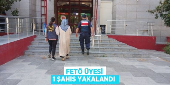 FETÖ ÜYESİ 1 ŞAHIS YAKALANDI