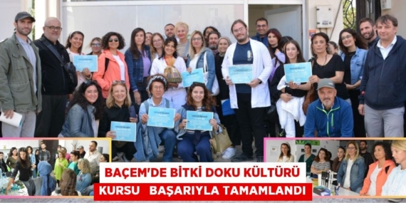 BAÇEM’DE BİTKİ DOKU KÜLTÜRÜ KURSU   BAŞARIYLA TAMAMLANDI