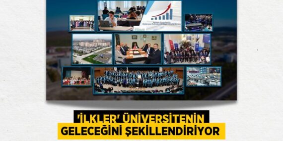 “İLKLER” ÜNİVERSİTENİN GELECEĞİNİ ŞEKİLLENDİRİYOR