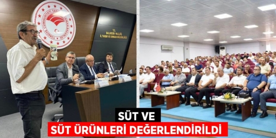 SÜT VE SÜT ÜRÜNLERİ DEĞERLENDİRİLDİ