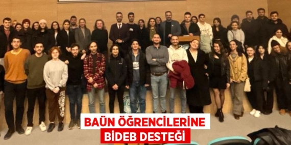 BAÜN ÖĞRENCİLERİNE BİDEB DESTEĞİ