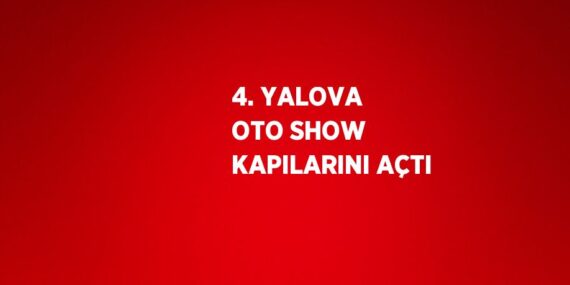4. YALOVA OTO SHOW KAPILARINI AÇTI
