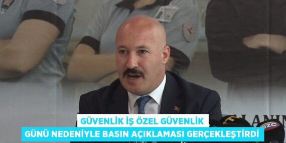 GÜVENLİK İŞ ÖZEL GÜVENLİK GÜNÜ NEDENİYLE BASIN AÇIKLAMASI GERÇEKLEŞTİRDİ
