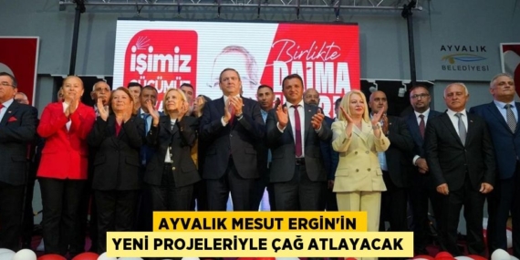 AYVALIK MESUT ERGİN’İN YENİ PROJELERİYLE ÇAĞ ATLAYACAK