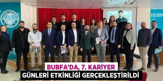BUBFA’DA, 7. KARİYER GÜNLERİ ETKİNLİĞİ GERÇEKLEŞTİRİLDİ