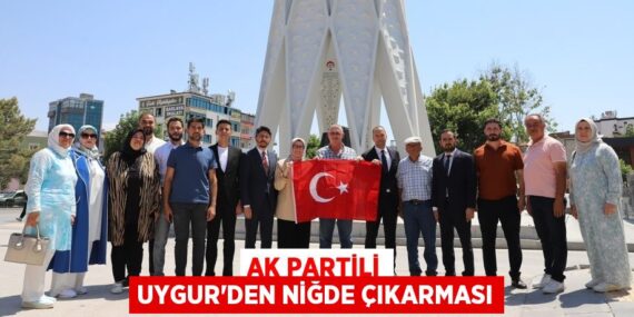 AK Partili Uygur’den Niğde çıkarması