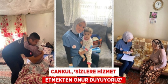 CANKUL, “SİZLERE HİZMET  ETMEKTEN ONUR DUYUYORUZ”