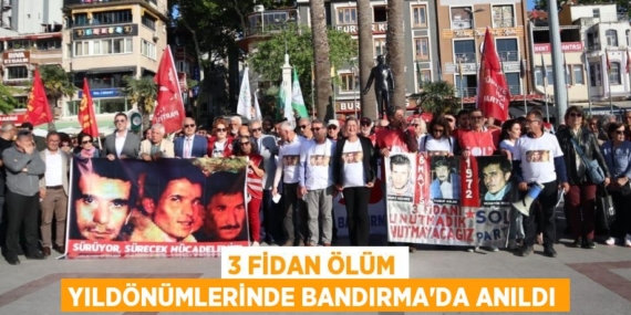 3 FİDAN ÖLÜM YILDÖNÜMLERİNDE BANDIRMA’DA ANILDI