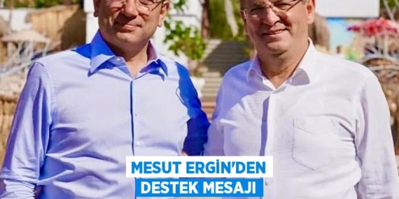 MESUT ERGİN’DEN DESTEK MESAJI