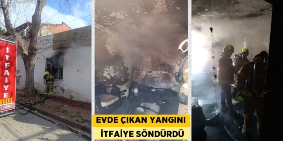 EVDE ÇIKAN YANGINI   İTFAİYE SÖNDÜRDÜ