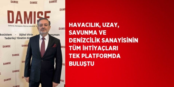 HAVACILIK, UZAY, SAVUNMA VE DENİZCİLİK SANAYİSİNİN TÜM İHTİYAÇLARI TEK PLATFORMDA BULUŞTU