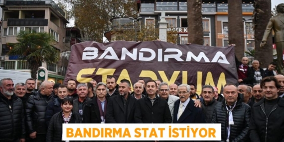 BANDIRMA STAT İSTİYOR