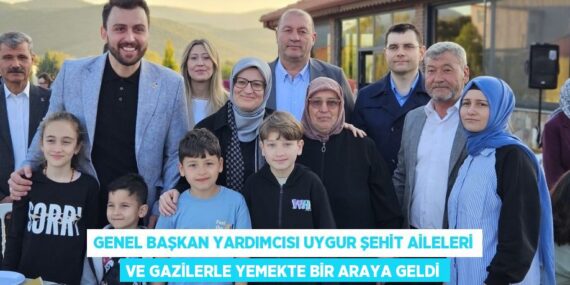 GENEL BAŞKAN YARDIMCISI UYGUR ŞEHİT AİLELERİ VE GAZİLERLE YEMEKTE BİR ARAYA GELDİ