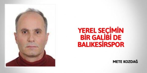 YEREL SEÇİMİN BİR GALİBİ DE BALIKESİRSPOR