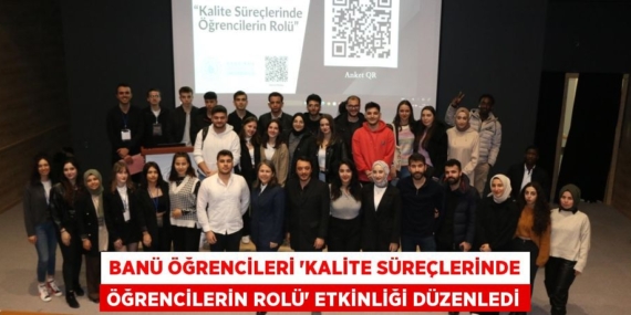 BANÜ ÖĞRENCİLERİ “KALİTE SÜREÇLERİNDE ÖĞRENCİLERİN ROLÜ” ETKİNLİĞİ DÜZENLEDİ