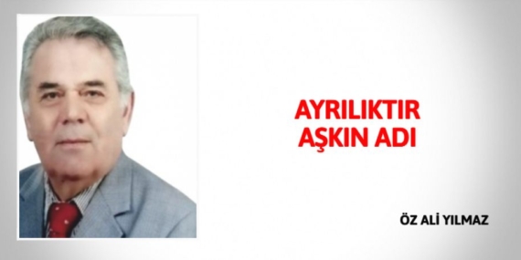 AYRILIKTIR AŞKIN ADI