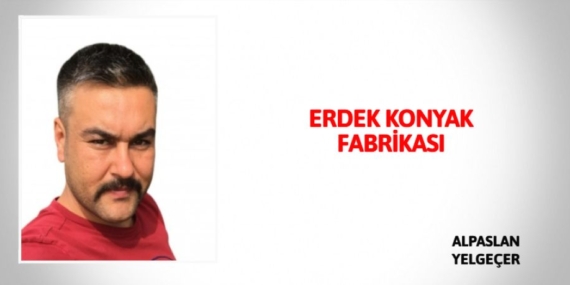 ERDEK KONYAK FABRİKASI