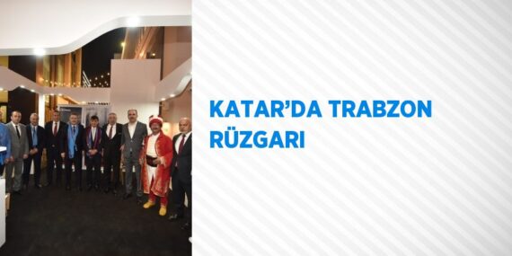 KATAR’DA TRABZON RÜZGARI