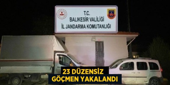 23 DÜZENSİZ   GÖÇMEN YAKALANDI
