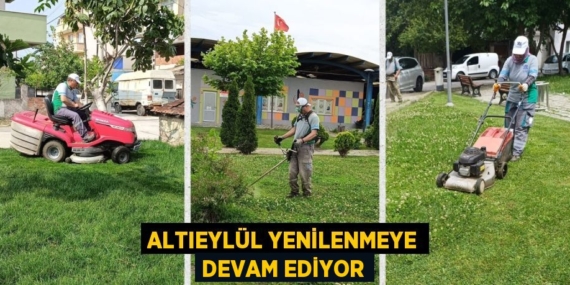 ALTIEYLÜL YENİLENMEYE DEVAM EDİYOR