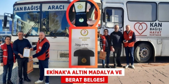 EKİNAK’A ALTIN MADALYA VE   BERAT BELGESİ