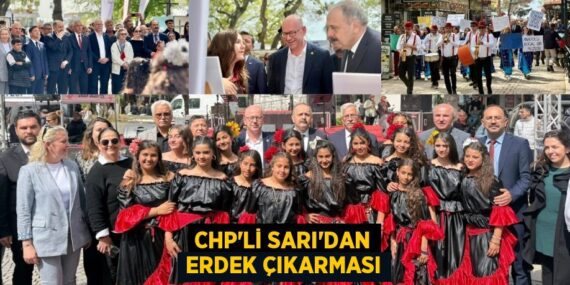 CHP’Lİ SARI’DAN ERDEK ÇIKARMASI
