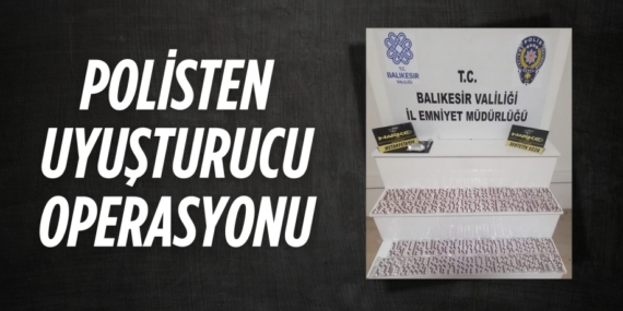 POLİSTEN UYUŞTURUCU OPERASYONU