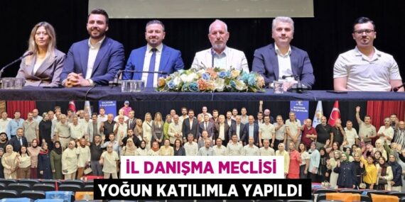 İl Danışma Meclisi yoğun katılımla yapıldı