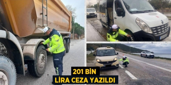 201 BİN LİRA CEZA YAZILDI
