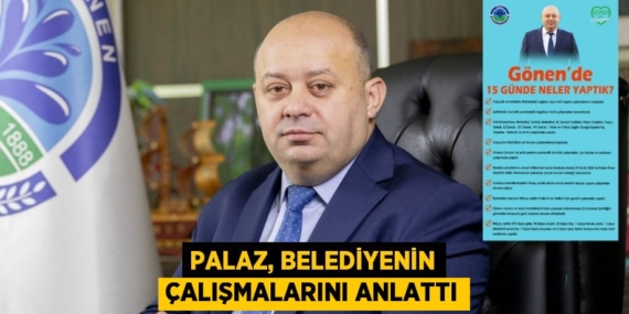 PALAZ, BELEDİYENİN ÇALIŞMALARINI ANLATTI