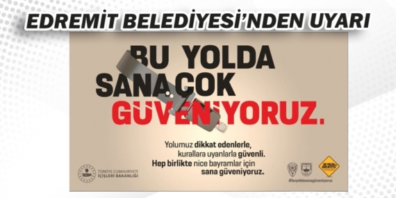 EDREMİT BELEDİYESİ UYARDI