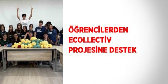ÖĞRENCİLERDEN ECOLLECTİV PROJESİNE DESTEK