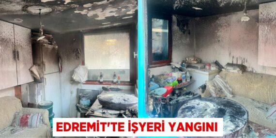 EDREMİT’TE İŞYERİ YANGINI