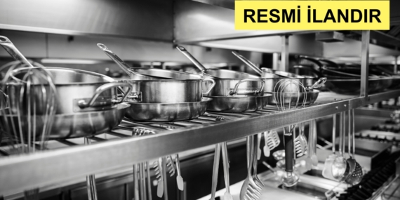 ISITMA – SOĞUTMA SİSTEMİ, MUTFAK EKİPMANLARI VE AYDINLATMA ARMATÜRLERİ SATIN ALINACAKTIR