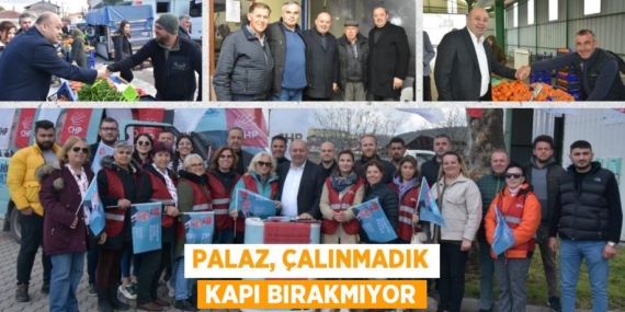 PALAZ, ÇALINMADIK KAPI BIRAKMIYOR