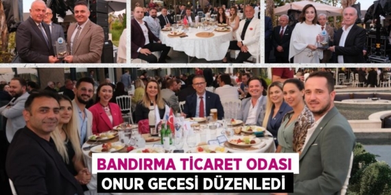 BANDIRMA TİCARET ODASI ONUR GECESİ DÜZENLEDİ