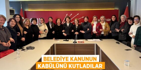 BELEDİYE KANUNUN KABÜLÜNÜ KUTLADILAR