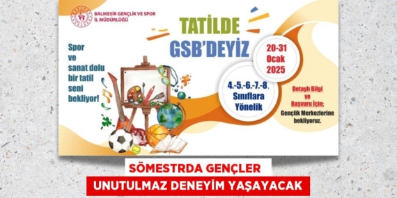 SÖMESTRDA GENÇLER   UNUTULMAZ DENEYİM YAŞAYACAK