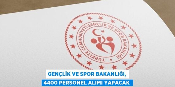 Gençlik ve Spor Bakanlığı, 4400 personel alımı yapacak