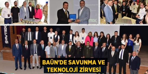 BAÜN’DE SAVUNMA VE  TEKNOLOJİ ZİRVESİ