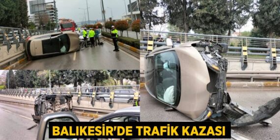 BALIKESİR’DE TRAFİK KAZASI