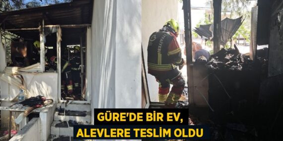 Güre’de bir ev, alevlere teslim oldu